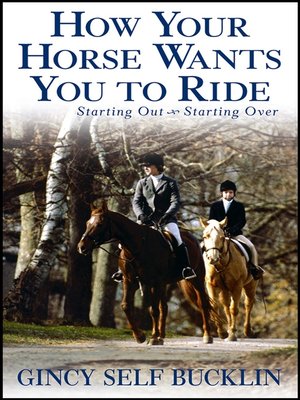 cover image of How Your Horse Wants You to Ride